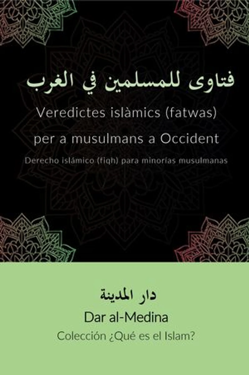 Veredictes islàmics (fatwas) per a musulmans a Occident: Dret islàmic (fiqh) per a minories musulmanes