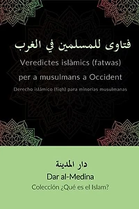 Veredictes islàmics (fatwas) per a musulmans a Occident: Dret islàmic (fiqh) per a minories musulmanes