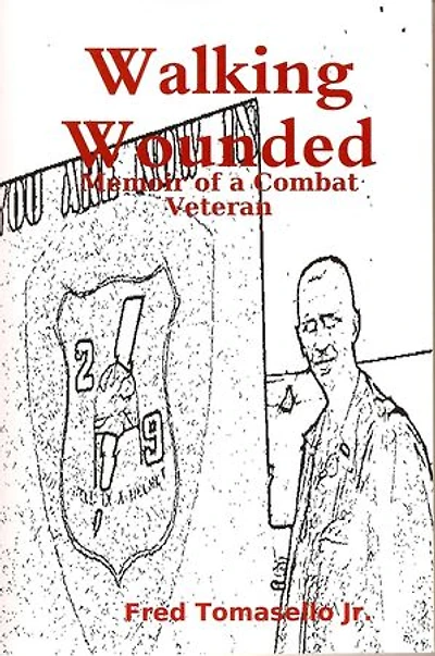 WALKING WOUNDED:: Memoir of a Combat Veteran