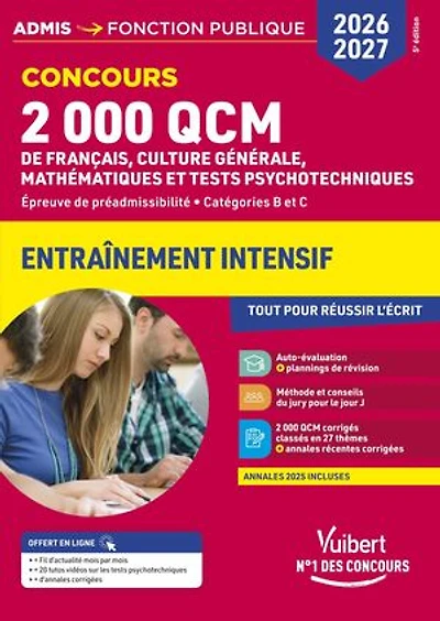 2000 QCM de Français, Culture générale, Mathématiques et Tests psychotechniques - Concours 2026-2027: Epreuve de préadmissibilité - Catégories B et C