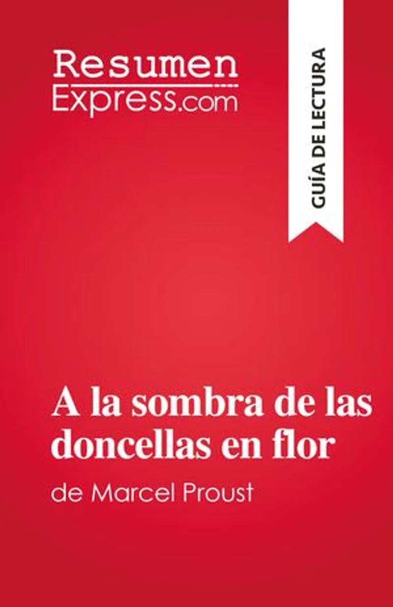 A la sombra de las doncellas en flor: de Marcel Proust