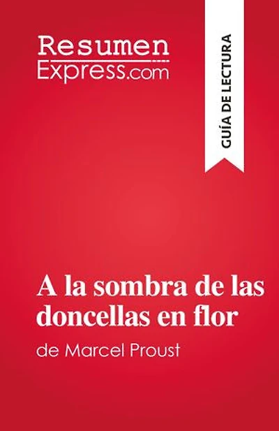 A la sombra de las doncellas en flor: de Marcel Proust