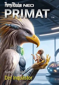 Perry Rhodan Neo 336: Der Inquästor: Staffel: Primat