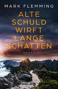 Alte Schuld wirft lange Schatten: Roman | Ein Traumurlaub auf Madeira wird für eine Gruppe von Freunden zur tödlichen Falle