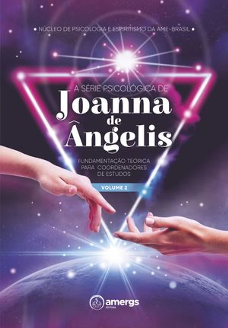 A série psicológica de Joanna de Ângelis: fundamentação teórica para coordenadores de estudos - Volume II