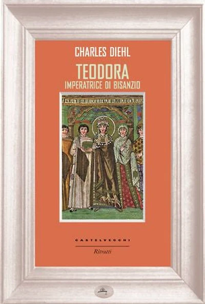 Teodora: Imperatrice di Bisanzio