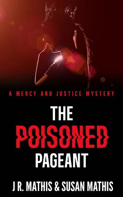 The Poisoned Pageant: A Contemporary Small Town Sleuthing Couple Murder Mystery