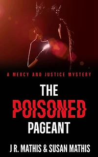The Poisoned Pageant: A Contemporary Small Town Sleuthing Couple Murder Mystery