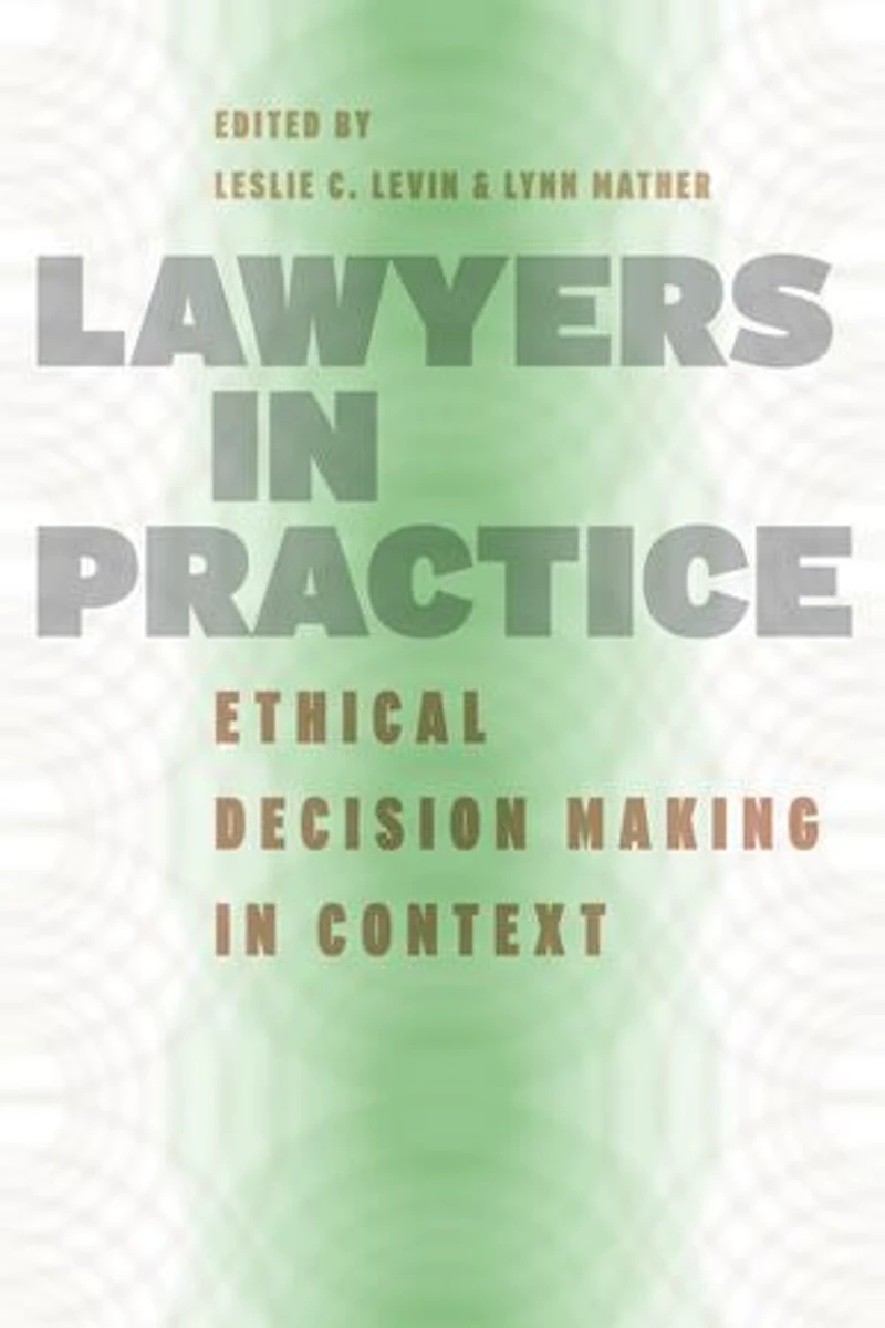 Lawyers Practice: Ethical Decision Making Context
