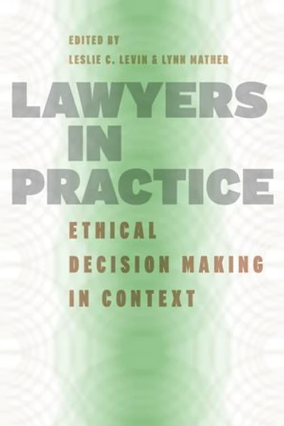 Lawyers Practice: Ethical Decision Making Context