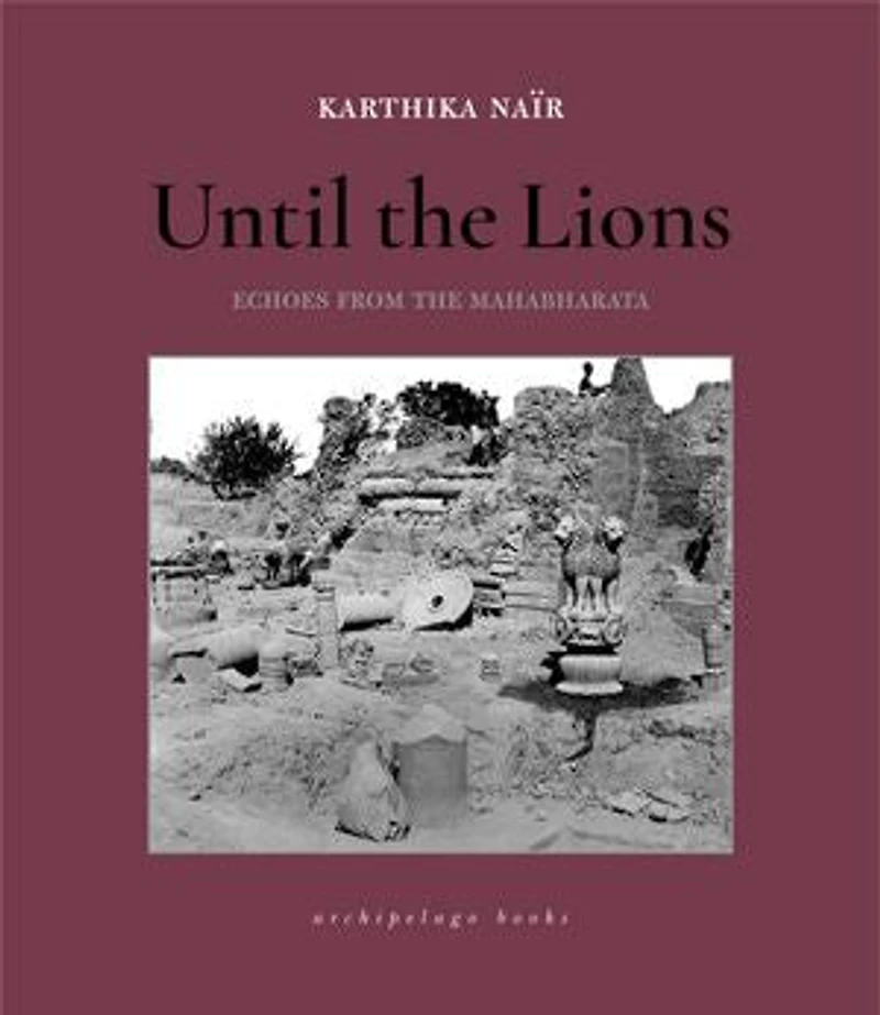 Until the Lions: Echoes from Mahabharata