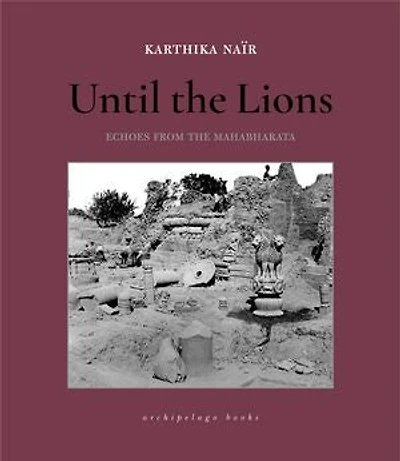 Until the Lions: Echoes from Mahabharata