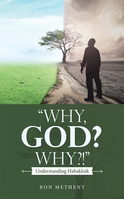 "Why, God? Why?!": Understanding Habakkuk