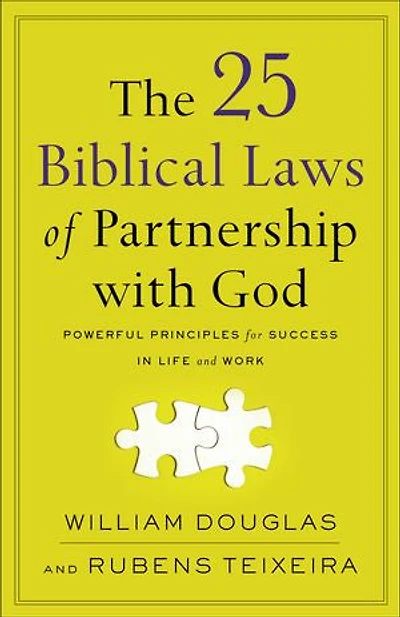 The 25 Biblical Laws of Partnership with God: Powerful Principles for Success Life and Work