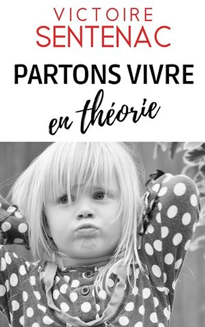 Partons vivre en Théorie: Car en Théorie, les enfants vont bien