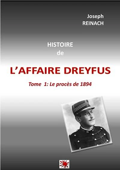 HISTOIRE DE L'AFFAIRE DREYFUS: Tome 1
