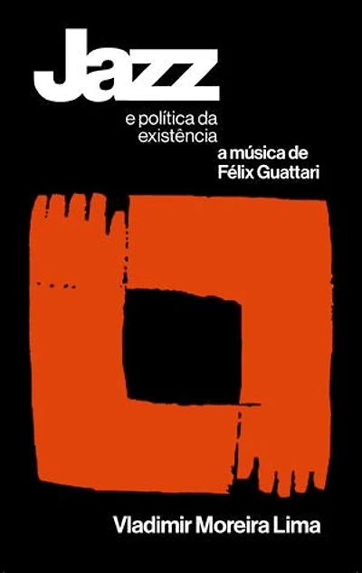 Jazz e política da existência: a música de Félix Guattari