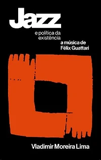 Jazz e política da existência: a música de Félix Guattari