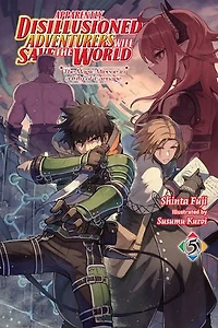 Apparently, Disillusioned Adventurers Will Save The World, Vol. 5 (light novel): Magic Mirror a City of Carnage