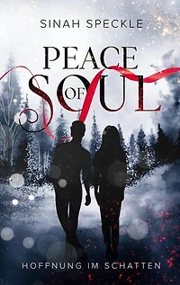 Peace of Soul: Hoffnung im Schatten