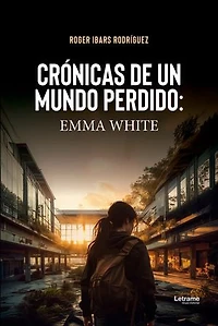 Crónicas de un mundo perdido: EMMA WHITE