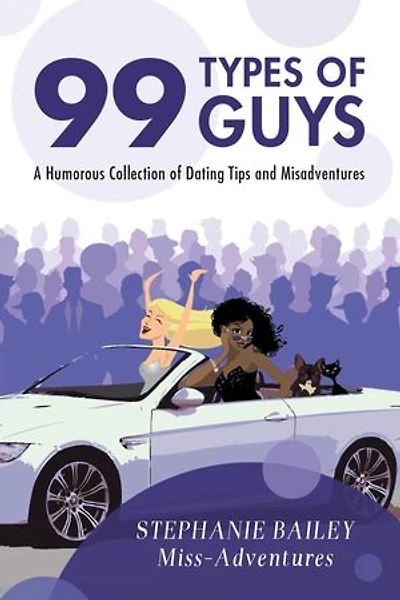 99 Types of Guys: A Humorous Collection of Dating Tips and Misadventures