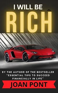 I WILL BE RICH