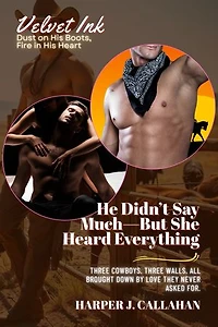 He Didn’t Say Much—But She Heard Everything: Three Cowboys. Three Walls. All Brought Down by Love They Never Asked For.