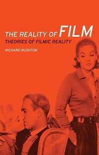 The reality of film: Theories filmic