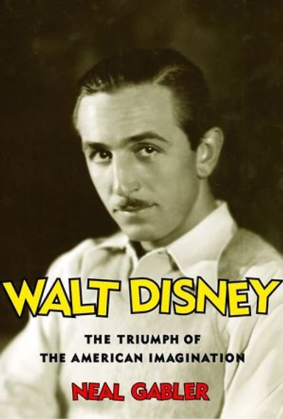 Walt Disney: The Triumph Of American Imagination