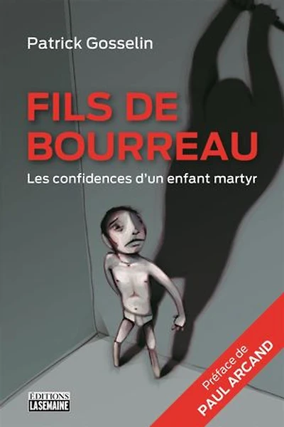 Fils de bourreau NE: Les confidences d'un enfant martyr