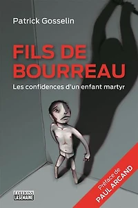 Fils de bourreau NE: Les confidences d'un enfant martyr