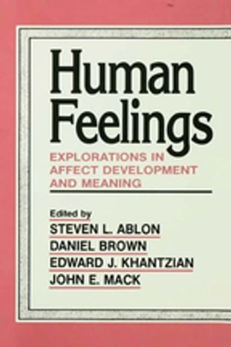 Human Feelings: Explorations Affect Development And Meaning