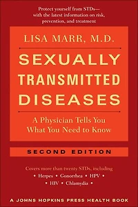 Sexually Transmitted Diseases: A Physician Tells You What Need to Know