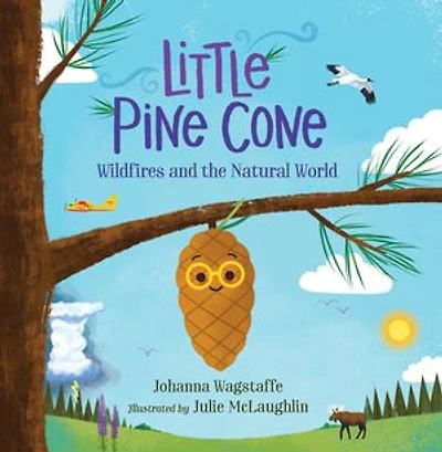 Little Pine Cone: Wildfires And The Natural World
