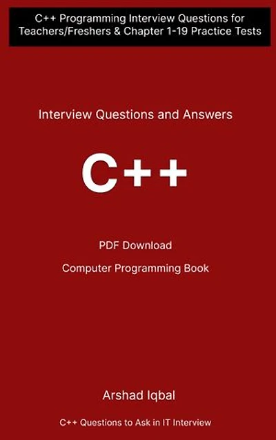 C++ Important Questions and Answers PDF: Competitive Exam Questions for Class 8-12 & Chapter 1-18 Practice Tests (C++ Programming Notes for Beginners)