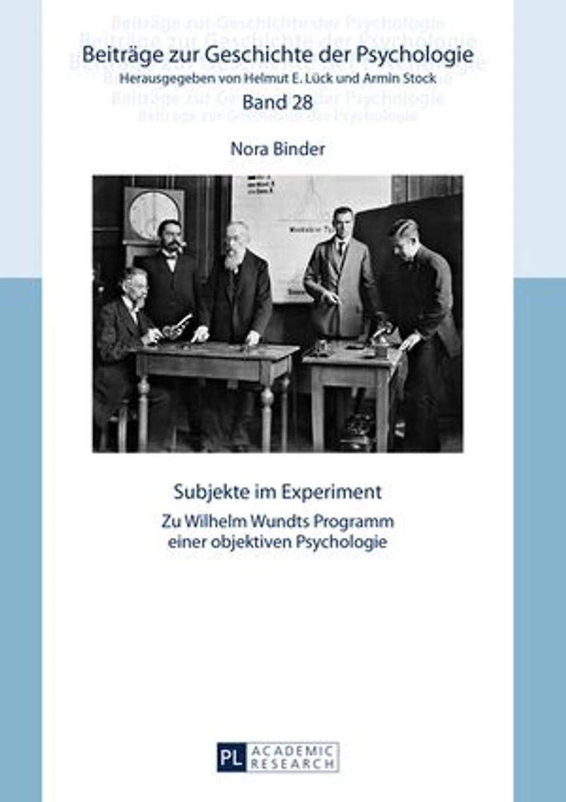Subjekte im Experiment: Zu Wilhelm Wundts Programm einer objektiven Psychologie