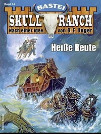 Skull-Ranch 74: Heiße Beute