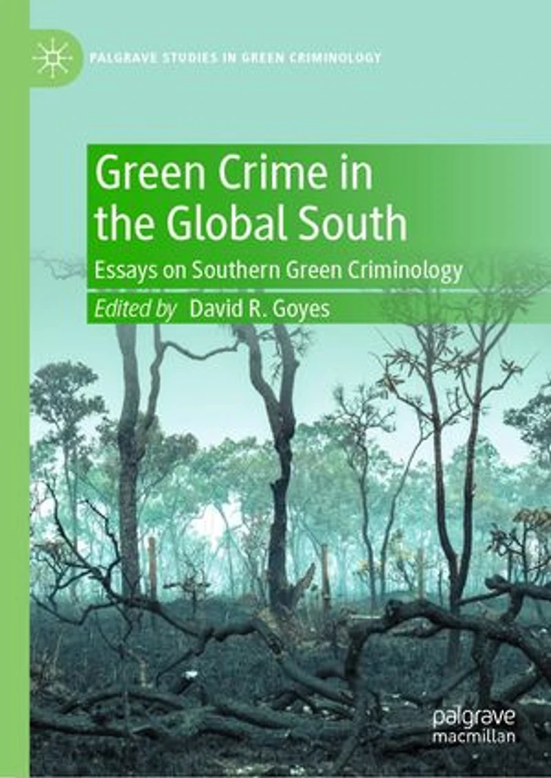 Green Crime the Global South: Essays on Southern Criminology