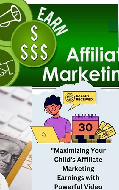 "The Ultimate Guide to Boosting Your Kid's Affiliate Marketing Profits with Video"