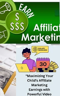 "The Ultimate Guide to Boosting Your Kid's Affiliate Marketing Profits with Video"