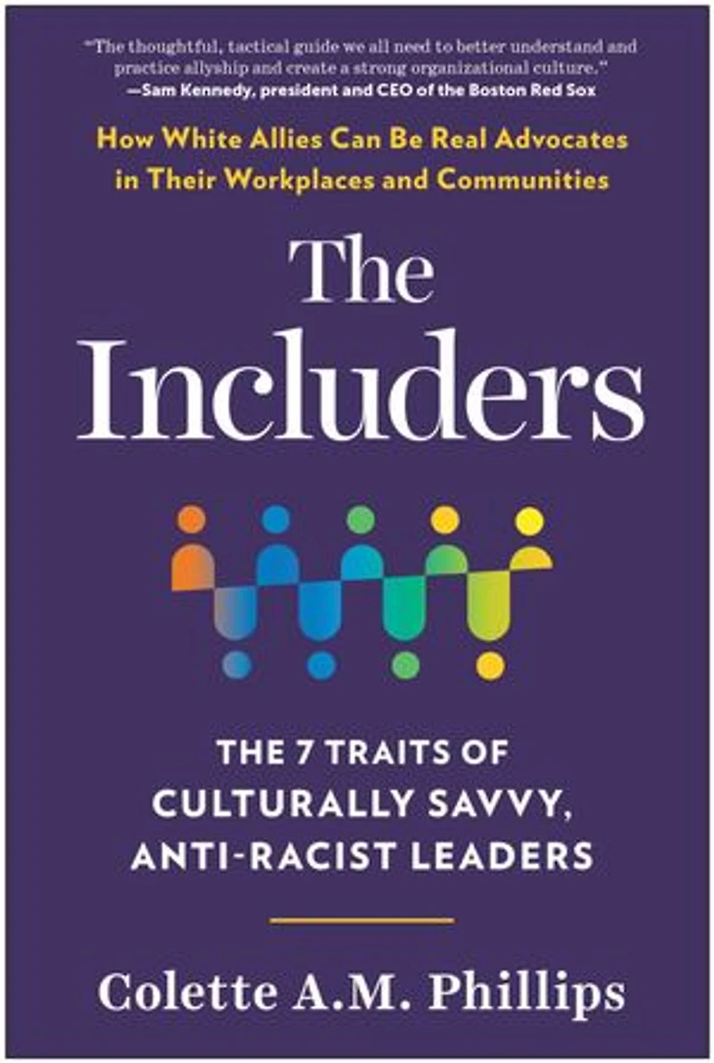 The Includers: 7 Traits of Culturally Savvy, Anti-Racist Leaders