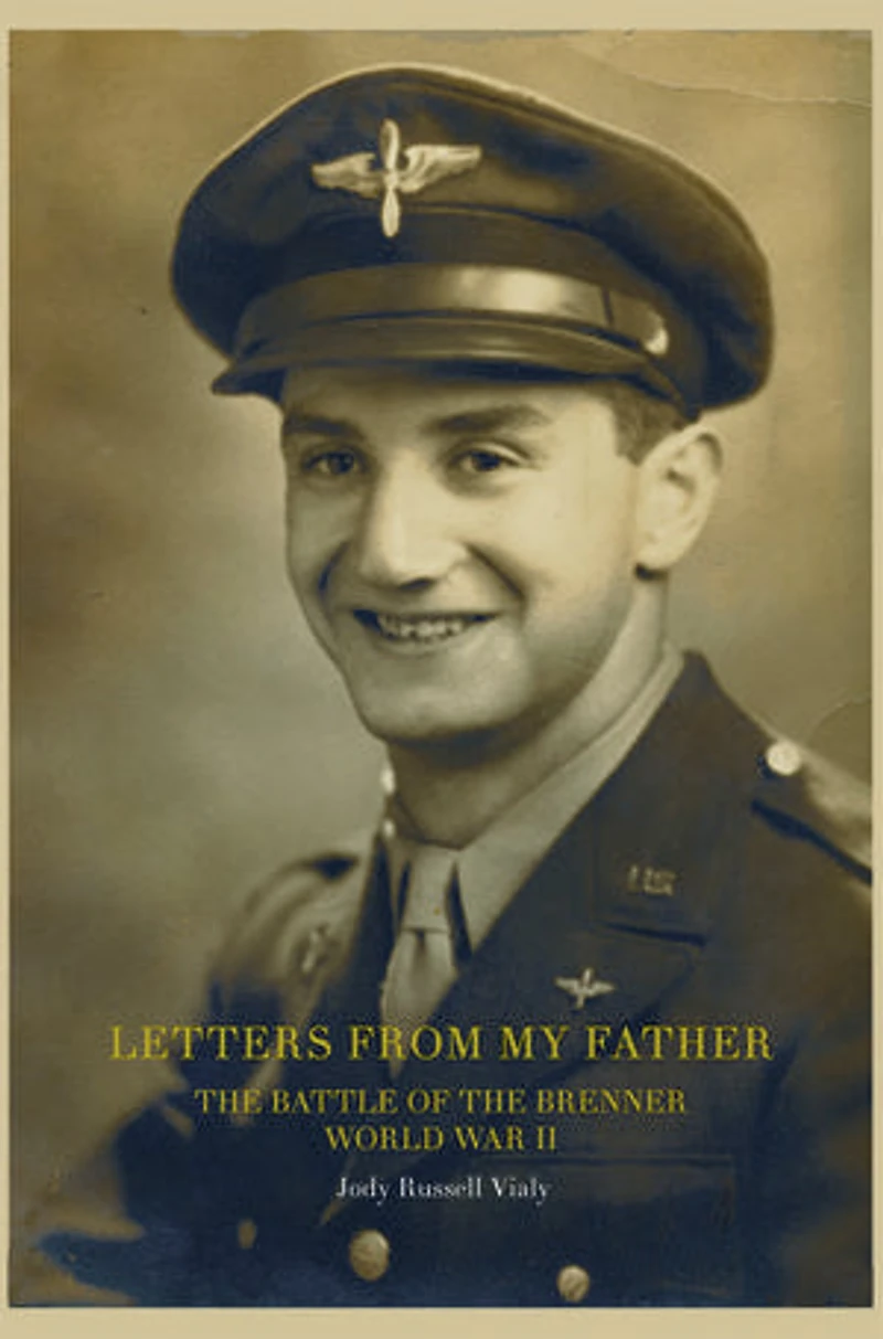 Letters From My Father: the Battle of Brenner: World War ll