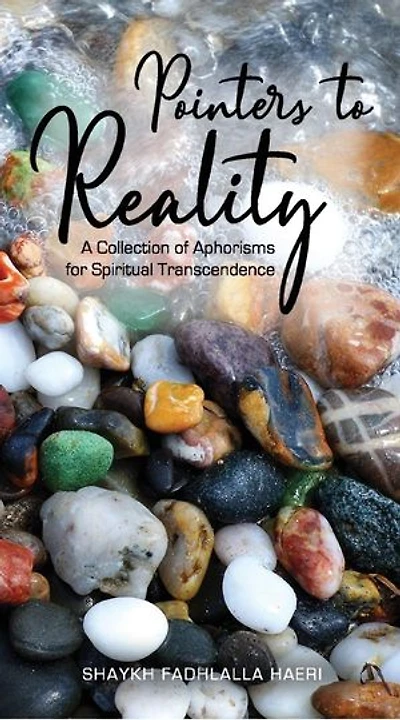Pointers to Reality: A Collection of Aphorisms for Spiritual Transcendence
