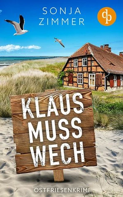 Klaus muss wech | Der humorvolle Cosy Crime aus Ostfriesland: Ein ungleiches Hobbyermittler Duo auf Spurensuche