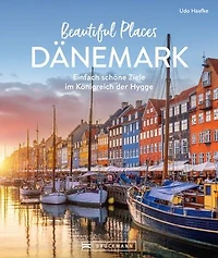 Beautiful Places Dänemark: Einfach schöne Ziele