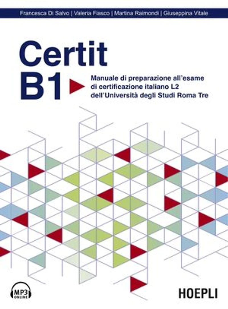 Certit B1: Manuale di preparazione all’esame di certificazione italiano L2 dell’Università degli Studi Roma Tre