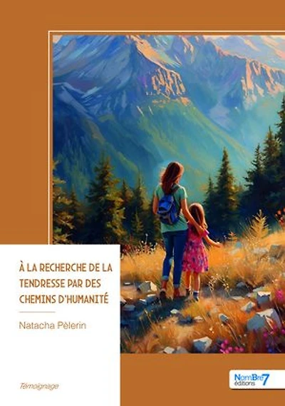 A la recherche de Tendresse par des chemins d'humanité