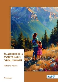 A la recherche de Tendresse par des chemins d'humanité