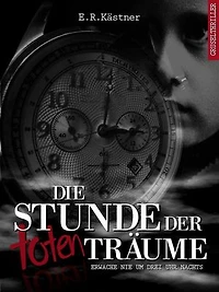 Die Stunde der toten Träume: Erwache nie um drei Uhr nachts